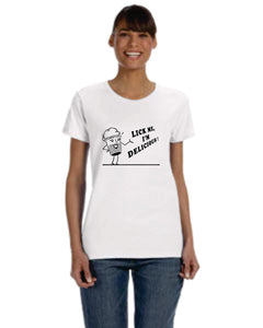 Lick Me, I'm Delicious Ladies  T-Shirt        **FREE SHIPPING**