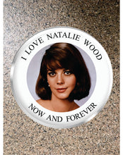 Load image into Gallery viewer, Choice: Magnet or Pin Button:   Natalie Wood 003     **FREE SHIPPING**
