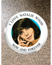Load image into Gallery viewer, Choice: Magnet or Pin Button:   Natalie Wood 002     **FREE SHIPPING**
