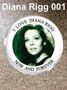 Choice: Magnet or Pin Button:  Diana Rigg 001     **FREE SHIPPING in USA**