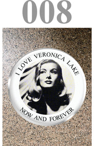 Pin Button:  Veronica Lake  12 Designs **FREE SHIPPING in USA**