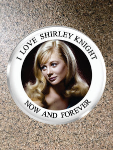 Choice: Magnet or Pin Button:  Shirley Knight 001    **FREE SHIPPING**