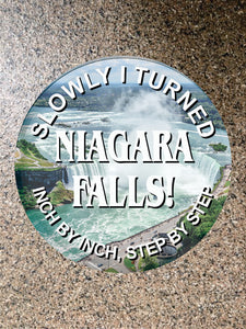 Choice: Magnet or Pin Button:   NIAGARA FALLS! Slowly I Turned...     **FREE SHIPPING**