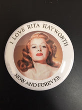 Load image into Gallery viewer, Choice: Magnet or Pin Button:   Rita Hayworth 001    **FREE SHIPPING**
