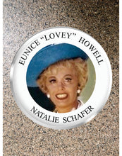 Load image into Gallery viewer, Choice: Magnet or Pin Button:  Gilligan&#39;s Island 004  Mrs. Howell     **FREE SHIPPING**
