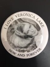Load image into Gallery viewer, Choice: Magnet or Pin Button:  Veronica Lake 009    **FREE SHIPPING**
