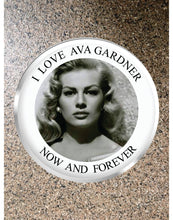 Load image into Gallery viewer, Choice: Magnet or Pin Button: AVA GARDNER 004    **FREE SHIPPING in USA**
