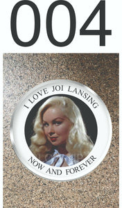 Choice: Magnet or Pin Button:   Joi Lansing     **FREE SHIPPING in USA**